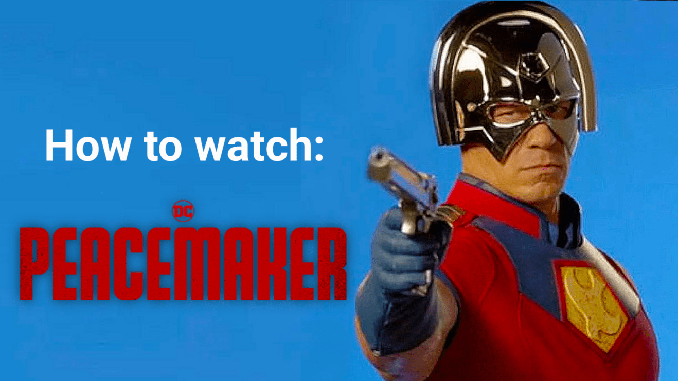 How to watch James Gunn’s Peacemaker series