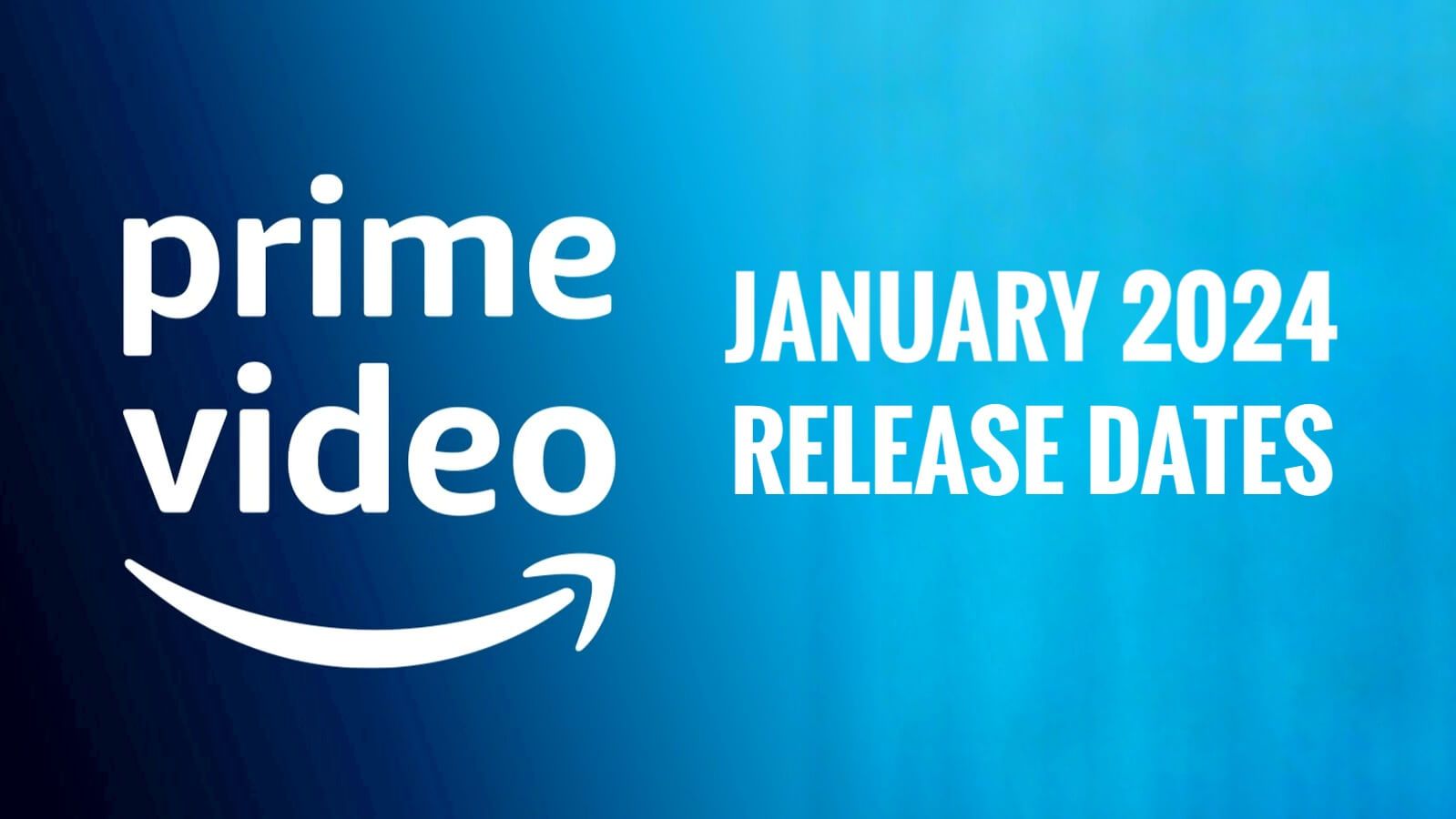 Prime video logo overlayed the text: January 2024. Background: gradient blue cokour