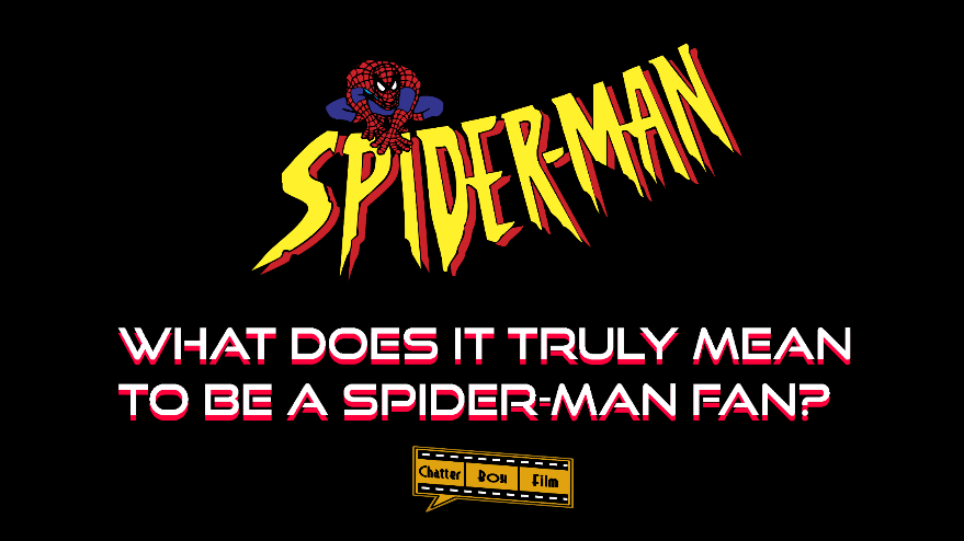 What Does It Truly Mean To Be A Spider-Man Fan?