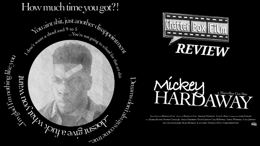 The poster for Mickey Hardaway is in black and white, features the films title and lead character played Rashad Hunter