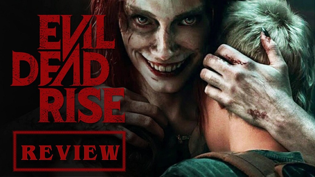 Evil Dead Rise Review – A ‘Bloody’ entertaining horror&nbsp;movie